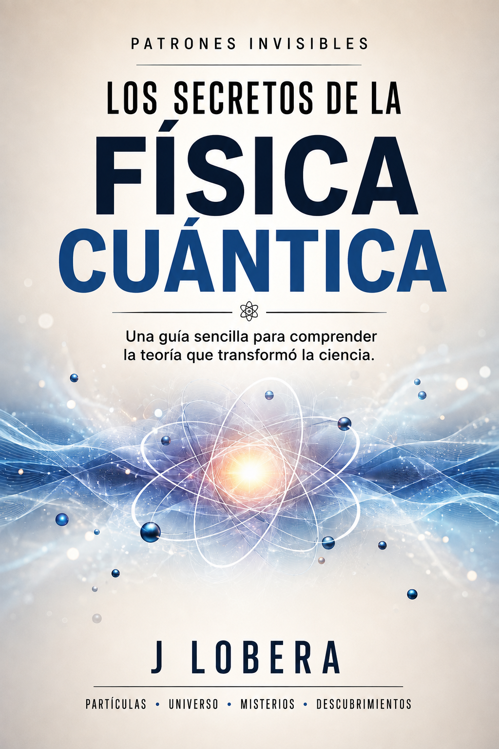 Los secretos de la física cuántica